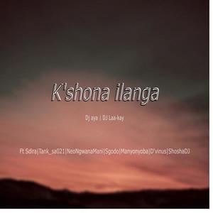 K'shoni langa (feat. Sdira, Sgodo, Manyonyoba, Tank_SA021, NeoMgwanaMani & D'vinus)