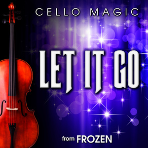 Let It Go (From "Frozen") [Cello Version]