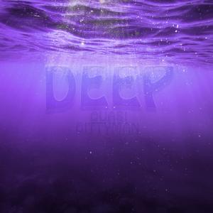 Deep (feat. Gittyman) (Explicit)