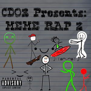 CDO3 Presents: Meme Rap 2 (Explicit)