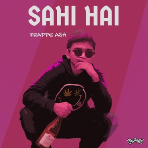 Sahi Hai (Explicit)