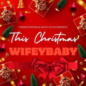This Christmas (feat. WifeyBaby & Wavvy Pluto) (Explicit)