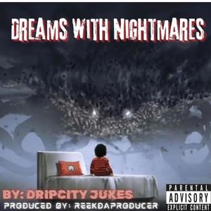 Dreams With Nightmares (Explicit)