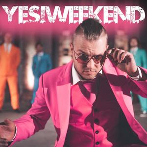 Yes!Weekend (feat. Rudi Schwarzer) (Explicit)