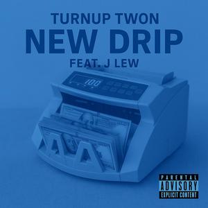 New Drip (feat. J Lew) (Explicit)