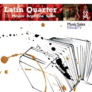 Latin Quarter I: Argentina, Mxico, Spain: Mariachi, Norteo, Tango, Flamenco & Banda, Seduction