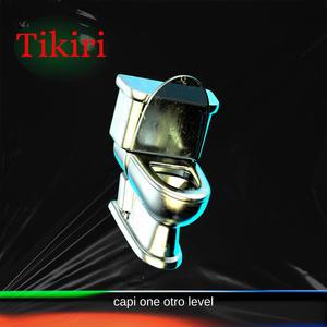 Tikiri (Explicit)
