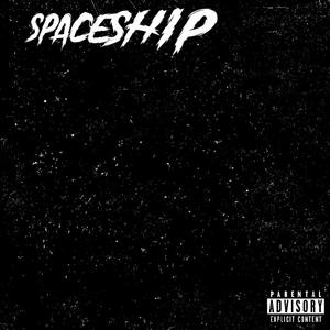 SpaceShip (feat. Fat Guy) [Explicit]