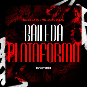 Baile da Plataforma (Explicit)