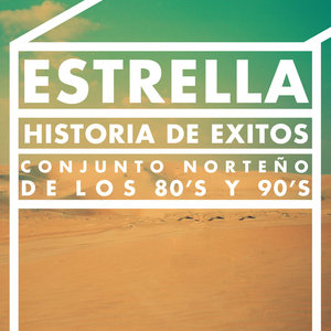 Estrella: Historia de Exitos, Conjunto Norteno de los 80's y 90's