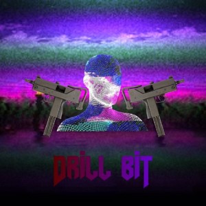 Drill Bit (REMIX) [Explicit]