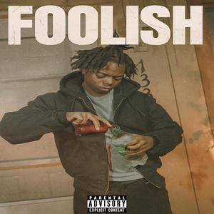 Foolish (Explicit)