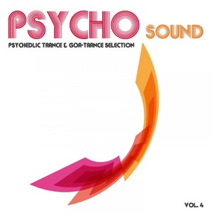 Psycho Sound, Vol. 4 (Psychedelic Trance and Goa Trance Selection)