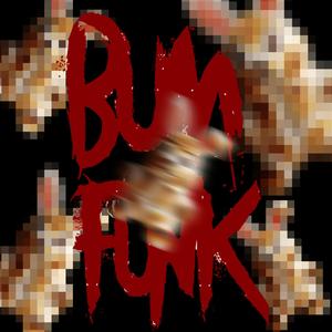 BUM FUNK (Super Slowed)