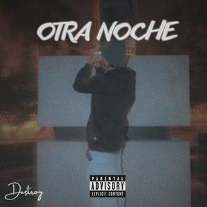 Otra Noche (Explicit)