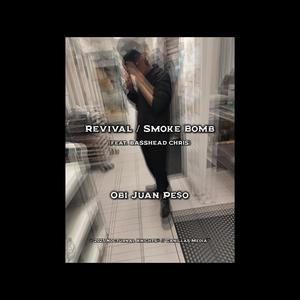 Revival / Smoke Bomb (feat. BASSHEAD CHRIS) (Raw Mix|Explicit)