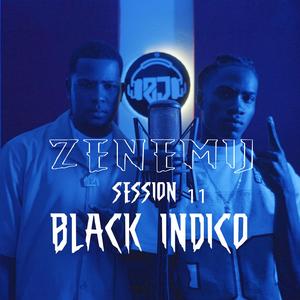 Zenemij Session 11 (feat. Black Indico) [Explicit]