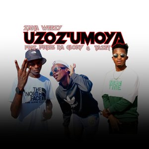 Uzoz'uMoya (Explicit)