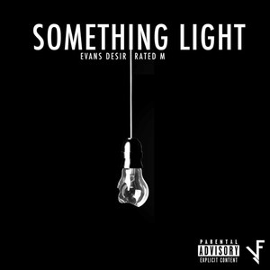 Something Light(feat. Evans Desir) (Explicit)