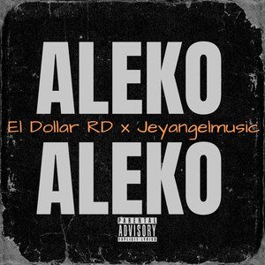 Aleko Aleko (Explicit)