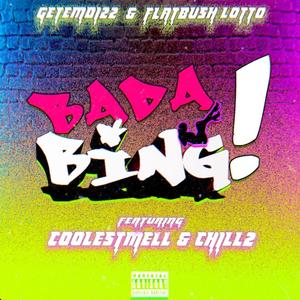 BADABING! (feat. COOLESTMELL & CHILLZ) [Explicit]