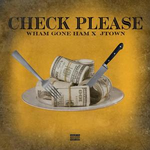 Check Please (feat. MDS Sossa   & JTown) (Explicit)