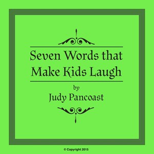 Seven Words That Make Kids Laugh