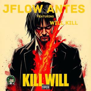 KillWill (feat. Will Kill) [Explicit]