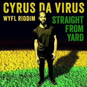 Straight From Yard WYFL Riddim
