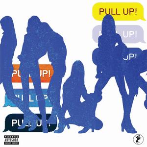 PULL UP (Explicit)