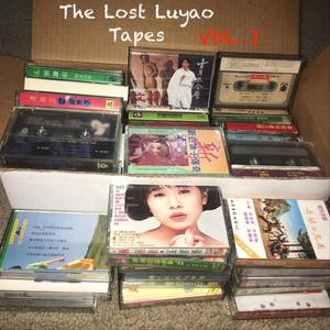 The Lost Luyao Tapes, Vol. I