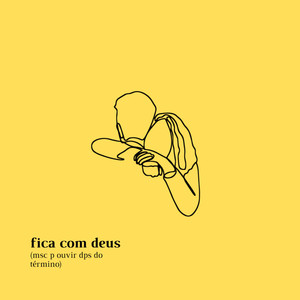 Fica Com Deus (Msc P Ouvir Dps do Término) [Explicit]