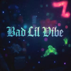 Bad Lil Vibe