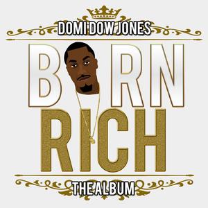 Born Rich, Pt. 1 (Explicit)