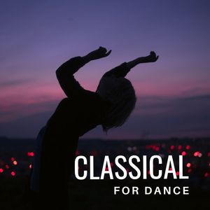 Classical For Dance