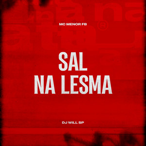 Sal Na Lesma (Explicit)
