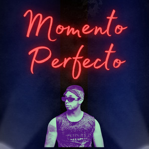 Momento Perfecto (Explicit)