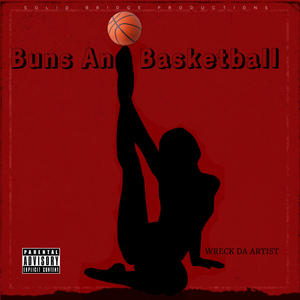 Buns And Basketball (Explicit)