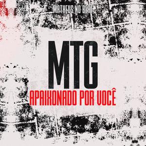 MTG APAIXONADO POR VOCÊ (Explicit)