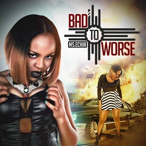 From Bad to Worse (Explicit)