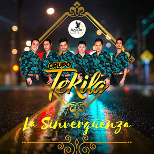 Grupo Tekila - La Sinvergüenza