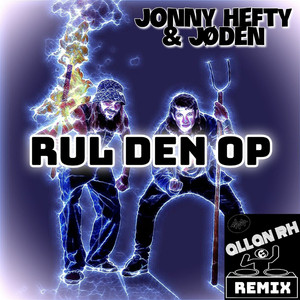 Rul Den Op (Allan RH Remix|Explicit)