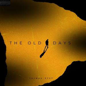 The Old Days (Explicit)