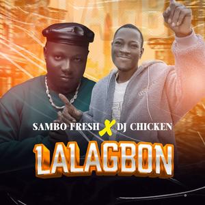 Lalagbon (feat. Dj chicken) [Explicit]