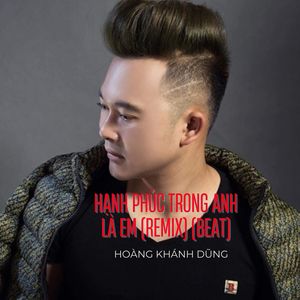 Hạnh Phúc Trong Anh Là Em (Remix)