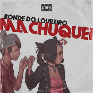 MACHUQUEI (Explicit)