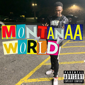 MONTANAA WORLD (Explicit)