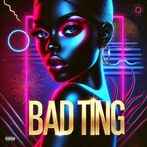 Bad Ting (Explicit)