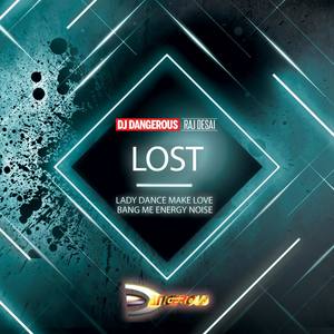 Lost (Lady Dance Make Love Bang Me Energy Noise)