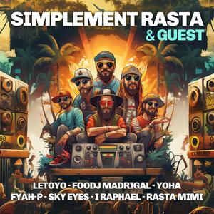 Simplement Rasta (feat. Yoha and the dragon Tribe, Fyah P, Rasta Mimi, I Raphael & Sky Eyes)